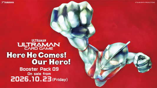 Ultraman Card Game: Here He Comes! Our Hero! (BP-09) English Booster Box *PRESALE - LIMIT 8*